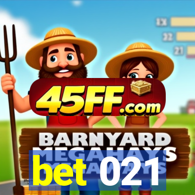 bet 021